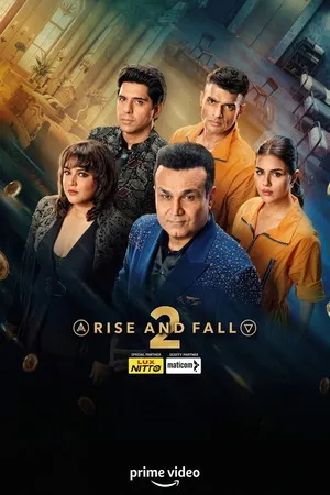 Rise and Fall 2026 Season 2 Hindi Audio [EP - 01 ADDED]